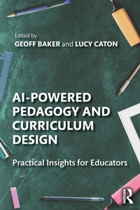 Enlarge image Cover: AI-Powered Pedagogy and Curriculum Design - Routledge