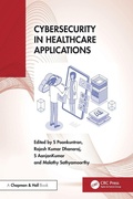 Cover: Cybersecurity in Healthcare Applications - Chapman & Hall/CRC