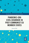 Cover: Pandemic-Era Civil Disorder in Post-Communist EU Member States - Routledge