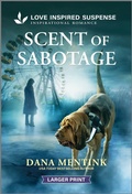 Cover: Scent of Sabotage - Love Inspired Suspense Larger Print