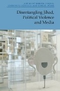 Cover: Disentangling Jihad, Political Violence and Media - Edinburgh University Press