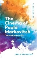 Cover: The Cinema of Paula Markovitch - Edinburgh University Press