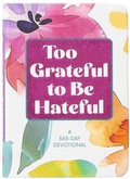 Cover: Too Grateful to Be Hateful - BroadStreet Publishing