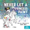 Cover: Never Let a Princess Paint - Sourcebooks Wonderland