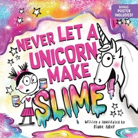 Enlarge image Cover: Never Let a Unicorn Make Slime - Sourcebooks Wonderland