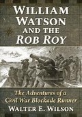 Bild: William Watson and the Rob Roy - McFarland & Co Inc