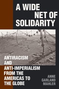 Cover: A Wide Net of Solidarity - Duke University Press