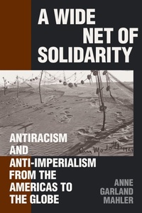 Enlarge image Cover: A Wide Net of Solidarity - Duke University Press