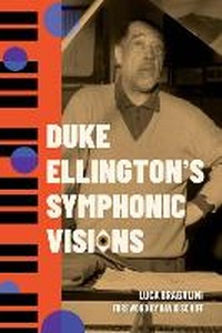 Abbildung von: Duke Ellington's Symphonic Visions - University Press of Mississippi