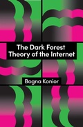Cover: The Dark Forest Theory of the Internet - Polity Press