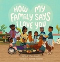 Cover: How My Family Says I Love You - Candlewick Press,U.S.