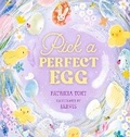 Cover: Pick a Perfect Egg - Candlewick Press,U.S.