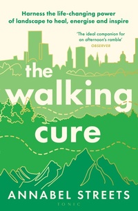 Abbildung von: The Walking Cure - Bloomsbury eBooks UK