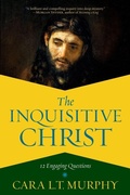 Cover: The Inquisitive Christ - FAITHWORDS