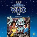 Cover: Doctor Who: Lux - BBC Physical Audio
