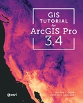 Cover: GIS Tutorial for ArcGIS Pro 3.4 - Esri Press