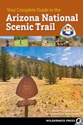 Cover: Your Complete Guide to the Arizona National Scenic Trail - Wilderness Press
