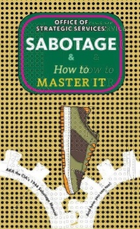 Enlarge image Cover: Sabotage & How to Master It - Microcosm Publishing