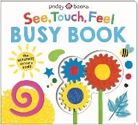 Enlarge image Cover: See, Touch, Feel Busy Book - Priddy Books Us