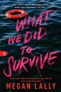 Cover: What We Did to Survive - Sourcebooks Fire