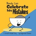 Cover: Bowly Can Celebrate his Mistakes - Positive Motherhood Project