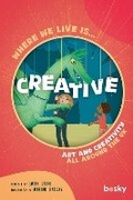 Cover: Where we live is creative - Bosky Publishing