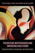 Cover: Theorizing Motherhood and Emerging Adulthood - Demeter Press