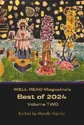 Cover: WELL READ Magazine's BEST OF 2024 Volume Two - Three Dogs Write Press