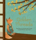 Cover: Golden Threads - Owlkids Books Inc.