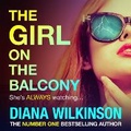 Cover: The Girl on the Balcony - Boldwood Books Ltd
