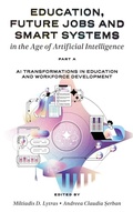 Cover: Education, Future Jobs and Smart Systems in the Age of Artificial Intelligence, Part A - Emerald Publishing Limited