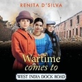Cover: Wartime Comes to West India Dock Road - Boldwood Books Ltd