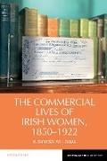 Cover: The Commercial Lives of Irish Women, 1850-1922 - Liverpool University Press