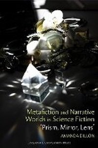 Enlarge image Cover: Metafiction and Narrative Worlds in Science Fiction - Liverpool University Press