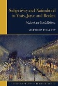 Cover: Subjectivity and Nationhood in Yeats, Joyce, and Beckett - Liverpool University Press