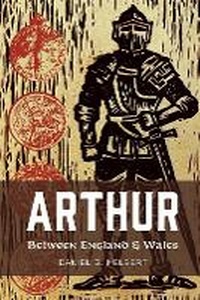 Enlarge image Cover: Arthur Between England and Wales - Liverpool University Press