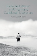 Cover: Exile and Return in African and Caribbean Literature - Liverpool University Press