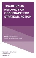 Cover: Tradition as Resource or Constraint for Strategic Action - Emerald Publishing Limited