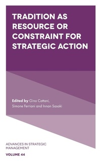 Enlarge image Cover: Tradition as Resource or Constraint for Strategic Action - Emerald Publishing Limited