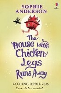 Abbildung von: The House with Chicken Legs Runs Away - Usborne Publishing Ltd