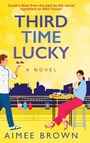 Cover: Third Time Lucky - Boldwood Books Ltd