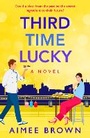 Cover: Third Time Lucky - Boldwood Books Ltd