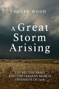 Cover: A Great Storm Arising - Helion & Company