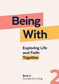 Enlarge image Cover: Being With Book 2 Courses For Living - Canterbury Press Norwich