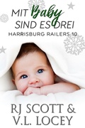 Cover: Mit Baby sind es drei (Harrisburg Railers (Deutsche Ausgabe), #10) - Love Lane Books Ltd