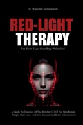 Cover: Red-Light Therapy For Your Face, Goodbye Wrinkles! - Eclectic Editions Limited