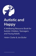 Cover: Autistic and Happy - Jessica Kingsley Publishers