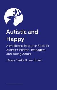 Enlarge image Cover: Autistic and Happy - Jessica Kingsley Publishers