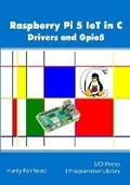 Cover: Raspberry Pi 5 IoT In C - I/O Press