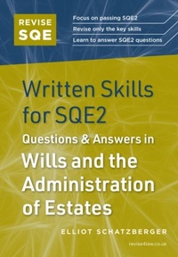 Abbildung von: Revise SQE Written Skills for SQE2: Questions & Answers in Wills and the Administration of Estates - Fink Publishing Ltd